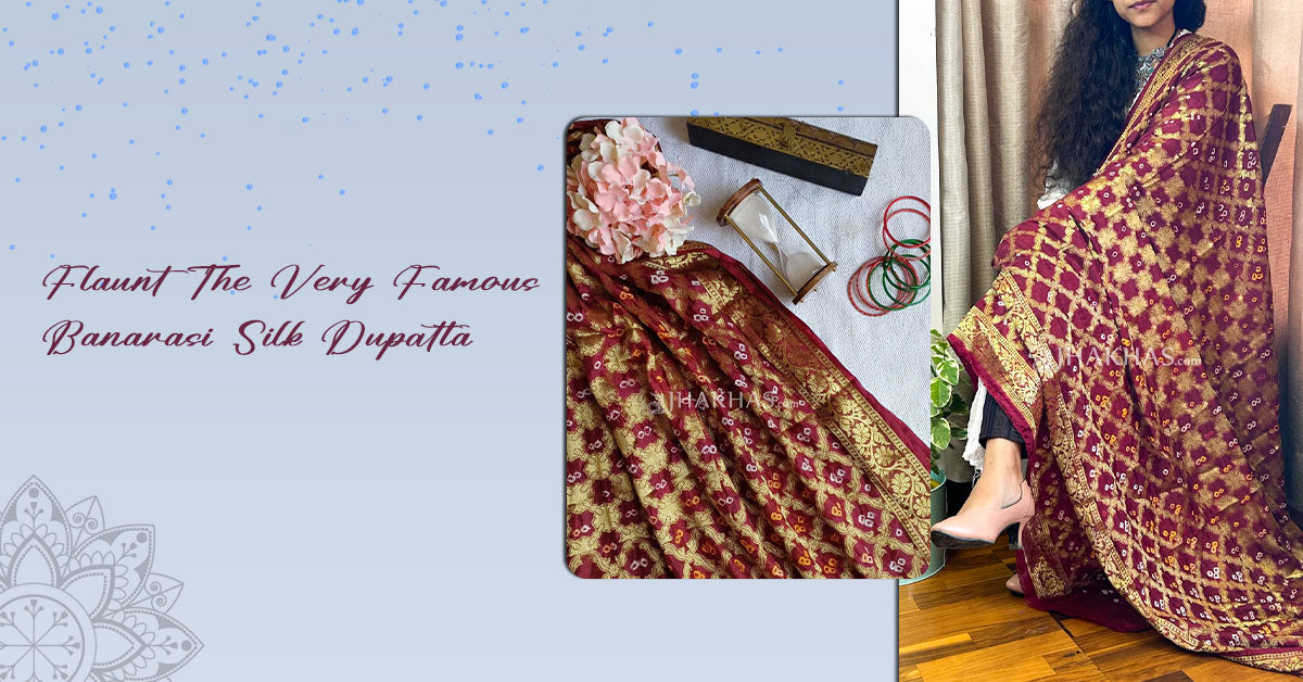 Flaunt the very famous banarasi silk dupatta